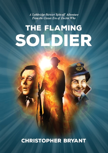 Бумажная книга «The Flaming Soldier: From the Classic Era of Doctor Who», автор Кристофер Брайант - фото №1