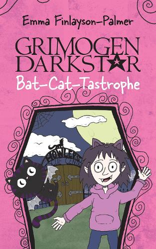 Бумажная книга «GRIMOGEN DARKSTAR: BAT-CAT-TASTROPHE: A Young Girl's Quest for a Pet Leads to Moonlit Mayhem!», автор Эмма Финлейсон-Палмер - фото №1