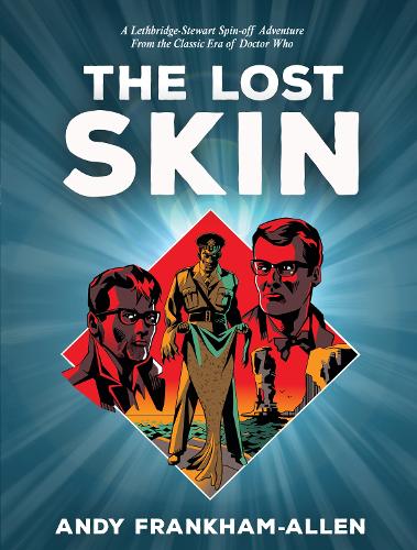 Паперова книга «The Lost Skin: From the Classic Era of Doctor Who», автор Енді Франкхем-Аллен - фото №1