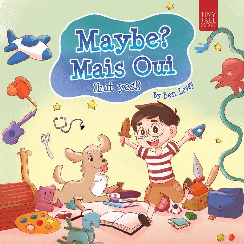 Бумажная книга «Maybe? Mais Oui!: A Colourful Picture Book for Young Dreamers Aged 5-7», автор Бен Леви - фото №1