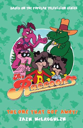 Паперова книга «The Raccoons - The One That Got Away!», автор Ієн Маклафлін - фото №1