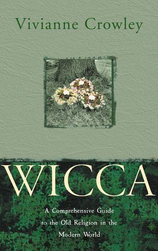 Бумажная книга «Wicca: A Comprehensive Guide to the Old Religion in the Modern World», автор Вивианна Кроули - фото №1