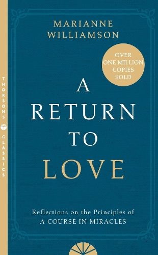 Паперова книга «A Return to Love: Reflections on the Principles of a Course in Miracles», автор Маріанна Вільямсон - фото №1