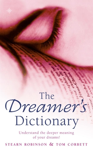 Паперова книга «The Dreamer’s Dictionary», авторів Стерн Робінсон, Том Корбетт - фото №1