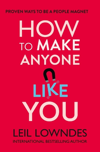 Бумажная книга «How to Make Anyone Like You: Proven Ways to Become a People Magnet», автор Лейл Лаундес - фото №1