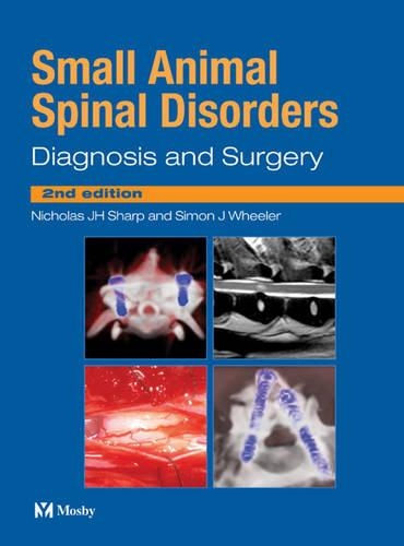 Паперова книга «Small Animal Spinal Disorders: Diagnosis and Surgery», авторів Ніколас Дж. Х. Шарп, Саймон Дж. Вілер - фото №1