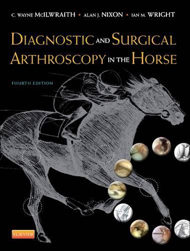 Бумажная книга «Diagnostic and Surgical Arthroscopy in the Horse», авторов Алан Дж. Никсон, К. Уэйн МакИлврейт - фото №1