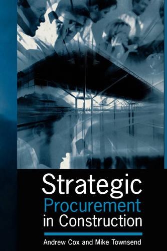 Бумажная книга «Strategic Procurement in Construction», авторов Эндрю Кокс, Майк Таунсенд - фото №1
