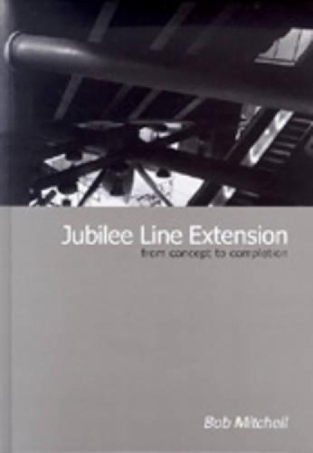 Бумажная книга «Jubilee Line Extension: From concept to completion», автор Роберт Митчелл - фото №1