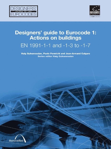 Бумажная книга «Designers' Guide to Eurocode 1: Actions on buildings: EN 1991-1-1 and -1-3 to -1-7», авторов Джеффри Дж. Хардинг, Хайг Гюльванесян, Паоло Формичи - фото №1