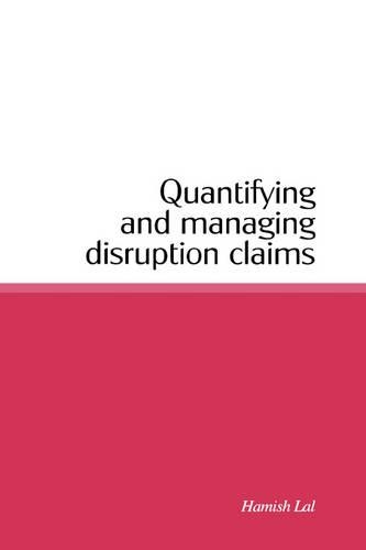 Бумажная книга «Quantifying and Managing Disruption Claims», автор Хамиш Лал - фото №1