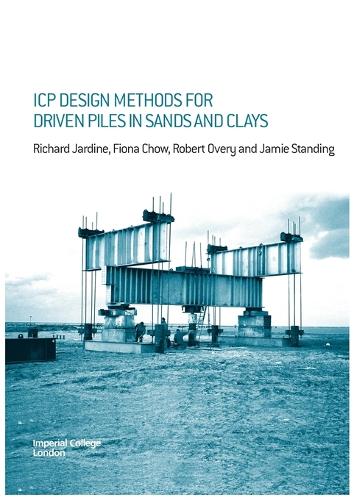 Бумажная книга «ICP Design Methods for Driven Piles in Sands and Clays», авторов Фиона Чоу, Джеймс Стэндинг, Р. Овери, Ричард Джардин - фото №1