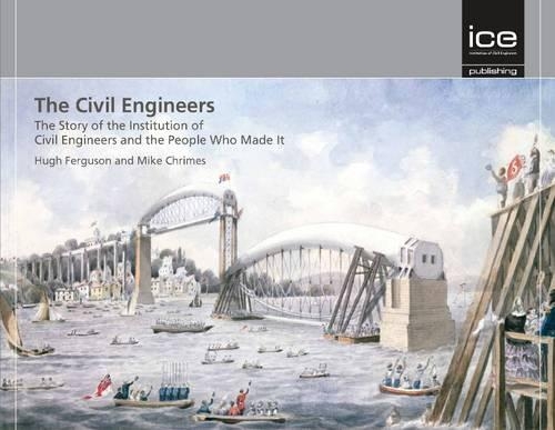 Paper book «The Civil Engineers - The Story of the Institution of Civil Engineers and the People Who Made It», author Hugh Ferguson - фото №1