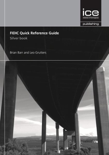Бумажная книга «FIDIC Quick Reference Guide: Silver Book», авторов Брайан Барр, Лео Груттерс - фото №1