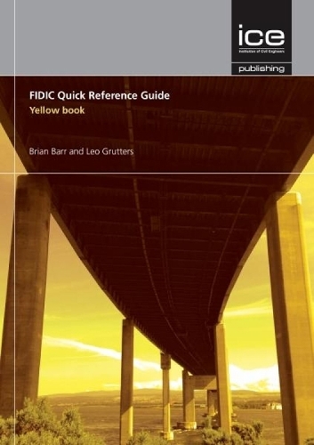 Бумажная книга «FIDIC Quick Reference Guide: Yellow Book», авторов Брайан Барр, Лео Груттерс - фото №1