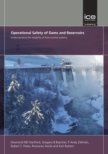 Бумажная книга «Operational Safety of Dams and Reservoirs: Understanding the reliability of flow-control systems», автор Десмонд Н.Д. Хартфорд - фото №1