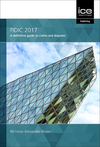 Паперова книга «FIDIC 2017: A definitive guide to claims and disputes», автор Ніколас А. Браун - фото №1