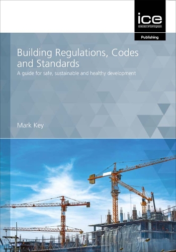Бумажная книга «Building Regulations, Codes and Standards: A guide for safe, sustainable and healthy development», автор Марк Кей - фото №1