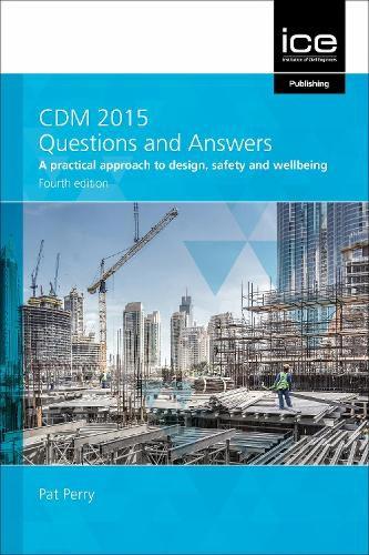 Бумажная книга «CDM 2015 Questions and Answers 2021: A practical approach to design, safety and wellbeing», автор Пэт Перри - фото №1