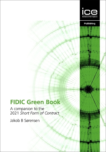 Бумажная книга «FIDIC Green Book: A companion to the 2021 Short Form of Contract», автор Якоб Б. Сёренсен - фото №1