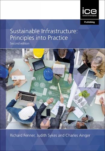 Паперова книга «Sustainable Infrastructure: Principles into practice», авторів Чарльз Ейнджер, Джудіт Сайкс, Річард А. Феннер - фото №1