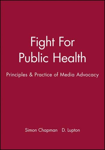 Бумажная книга «Fight For Public Health: Principles & Practice of Media Advocacy», авторов Д. Люптон, Саймон Чепмен - фото №1