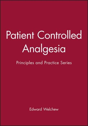 Паперова книга «Patient Controlled Analgesia: Principles and Practice Series», автор Едвард Велшью - фото №1