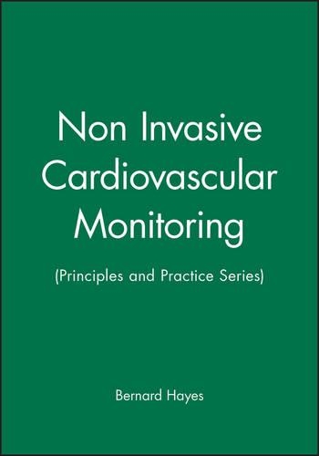 Паперова книга «Non Invasive Cardiovascular Monitoring: (Principles and Practice Series)», автор Бернард Гейс - фото №1