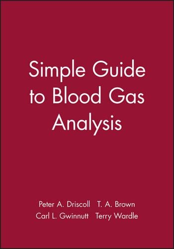 Паперова книга «Simple Guide to Blood Gas Analysis», авторів Карл Л. Гвіннатт, Пітер А. Дрісколл, Т. А. Браун, Террі Вордл - фото №1