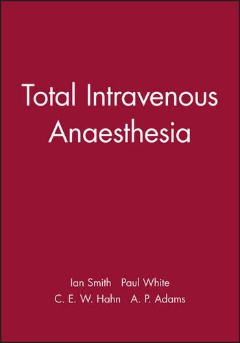 Паперова книга «Total Intravenous Anaesthesia», авторів Ян Сміт, Пол Уайт - фото №1