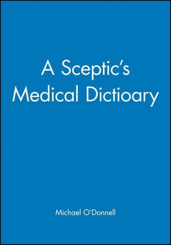 Паперова книга «A Sceptic's Medical Dictioary», автор Майкл О'Доннелл - фото №1