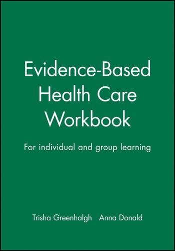 Бумажная книга «Evidence-Based Health Care Workbook: For individual and group learning», автор Анна Дональд - фото №1