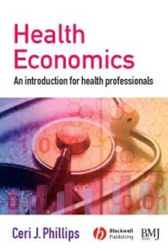 Бумажная книга «Health Economics: An Introduction for Health Professionals», автор Сери Дж. Филлипс - фото №1