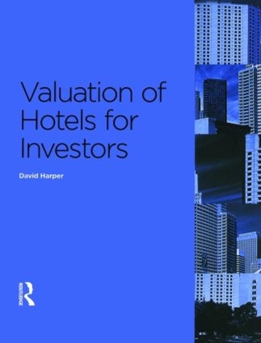 Бумажная книга «Valuation of Hotels for Investors», автор Дэвид Харпер - фото №1