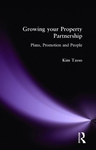 Бумажная книга «Growing your Property Partnership: Plans, Promotion and People», автор Ким Тассо - фото №1