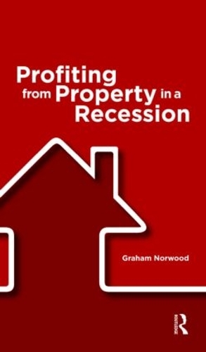 Паперова книга «Profiting from Property in a Recession», автор Грем Норвуд - фото №1