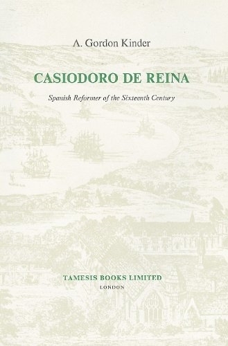 Бумажная книга «Casiodoro de Reina: Spanish Reformer of the Sixteenth Century», автор А. Гордон Киндер - фото №1