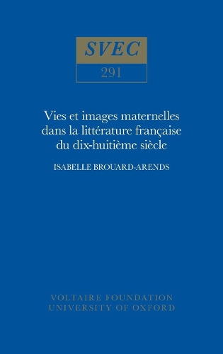 Бумажная книга «Vie et images maternelles dans la littérature française du XVIIIe siècle», автор Изабель Бруар-Арендс - фото №1