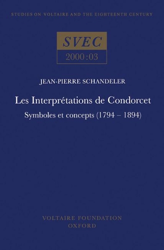 Паперова книга «Les Interprétations de Condorcet: Symboles et Concepts (1794-1894)», автор Жан-П'єр Шанделер - фото №1
