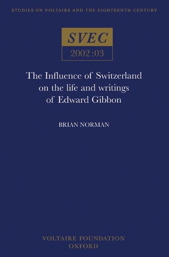 Бумажная книга «The Influence of Switzerland on the Life and Writings of Edward Gibbon», автор Брайан Норман - фото №1