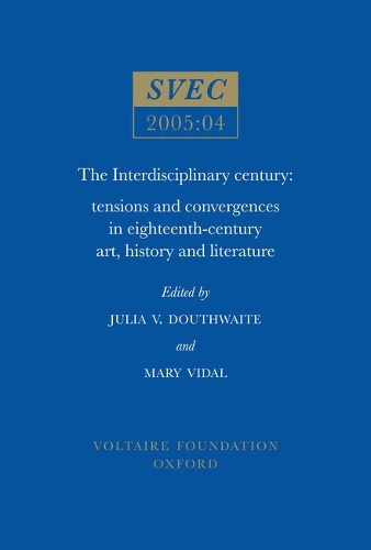Бумажная книга «The Interdisciplinary Century: tensions and convergences in eighteen-century art, history and literature», автор Джулия В. Даутвейт - фото №1
