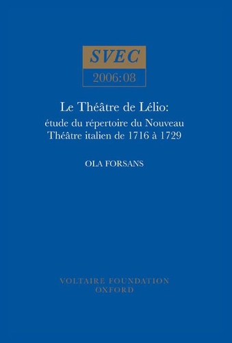 Бумажная книга «Le Théâtre De Lélio: étude du répertoire du Nouveau théâtre italien de 1716 à 1729», автор Ола Форсанс - фото №1
