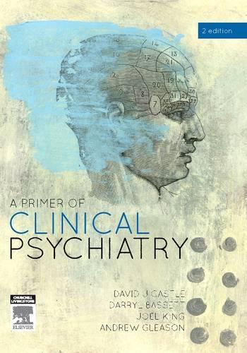 Паперова книга «A Primer of Clinical Psychiatry», авторів Ендрю Глісон, Дерріл Бассет, Девід Касл, Джоел Кінг - фото №1