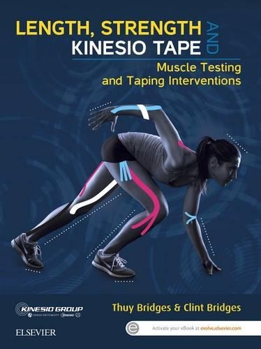 Бумажная книга «Length, Strength and Kinesio Tape: Muscle Testing and Taping Interventions», авторов Клинт Бриджес, Туй Бриджес - фото №1