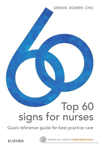 Бумажная книга «Top 60 signs for Nurses: Quick reference guide for best practice care», авторов Люси Чо, Марк Деннис, Уильям Талбот Боуэн - фото №1