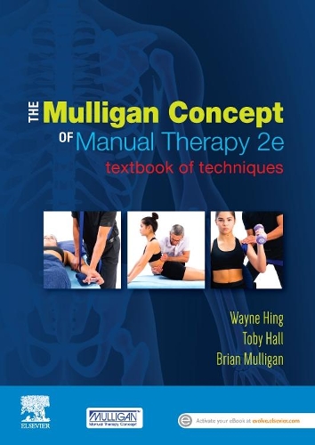 Бумажная книга «The Mulligan Concept of Manual Therapy: Textbook of Techniques», авторов Брайан Маллиган, Тоби Холл, Уэйн Хинг - фото №1