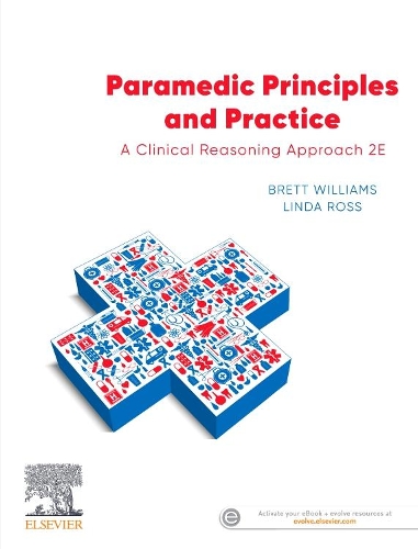 Бумажная книга «Paramedic Principles and Practice: A Clinical Reasoning Approach», авторов Бретт Уильямс, Линда Росс - фото №1
