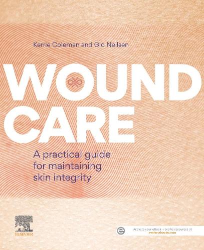 Бумажная книга «Wound Care: A practical guide for maintaining skin integrity», авторов Гло Нейлсен, Керри Колман - фото №1