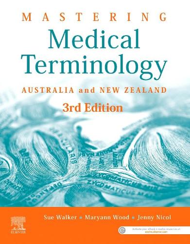 Бумажная книга «Mastering Medical Terminology: Australia and New Zealand», авторов Дженни Никол, Мэриэнн Вуд, Сью Уокер - фото №1