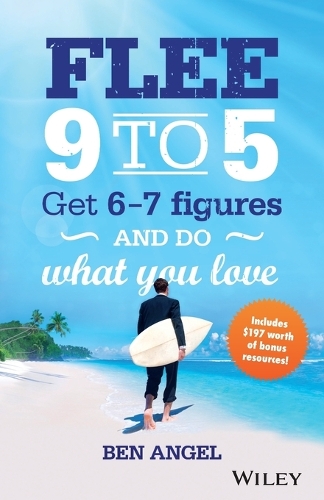 Бумажная книга «Flee 9-5: Get 6 - 7 Figures and Do What You Love», автор Бен Ангел - фото №1
